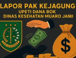 Lapor Pak Kejaksaan Agung! Dugaan Upeti Dana BOK di Dinkes Muaro Jambi Mencuat: 22 Puskesmas Jadi Sasaran