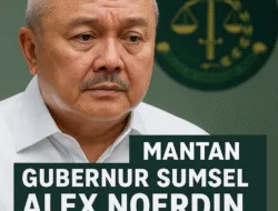 Mantan Gubernur Sumsel Alex Noerdin Kembali Jadi Tersangka, Kejati Sumsel Bongkar Dugaan Korupsi Pasar Cinde