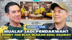 Dari Gereja ke Mimbar Dakwah: Jejak Spiritual Dondy Tan yang Kini Blak-blakan Bicara Agama