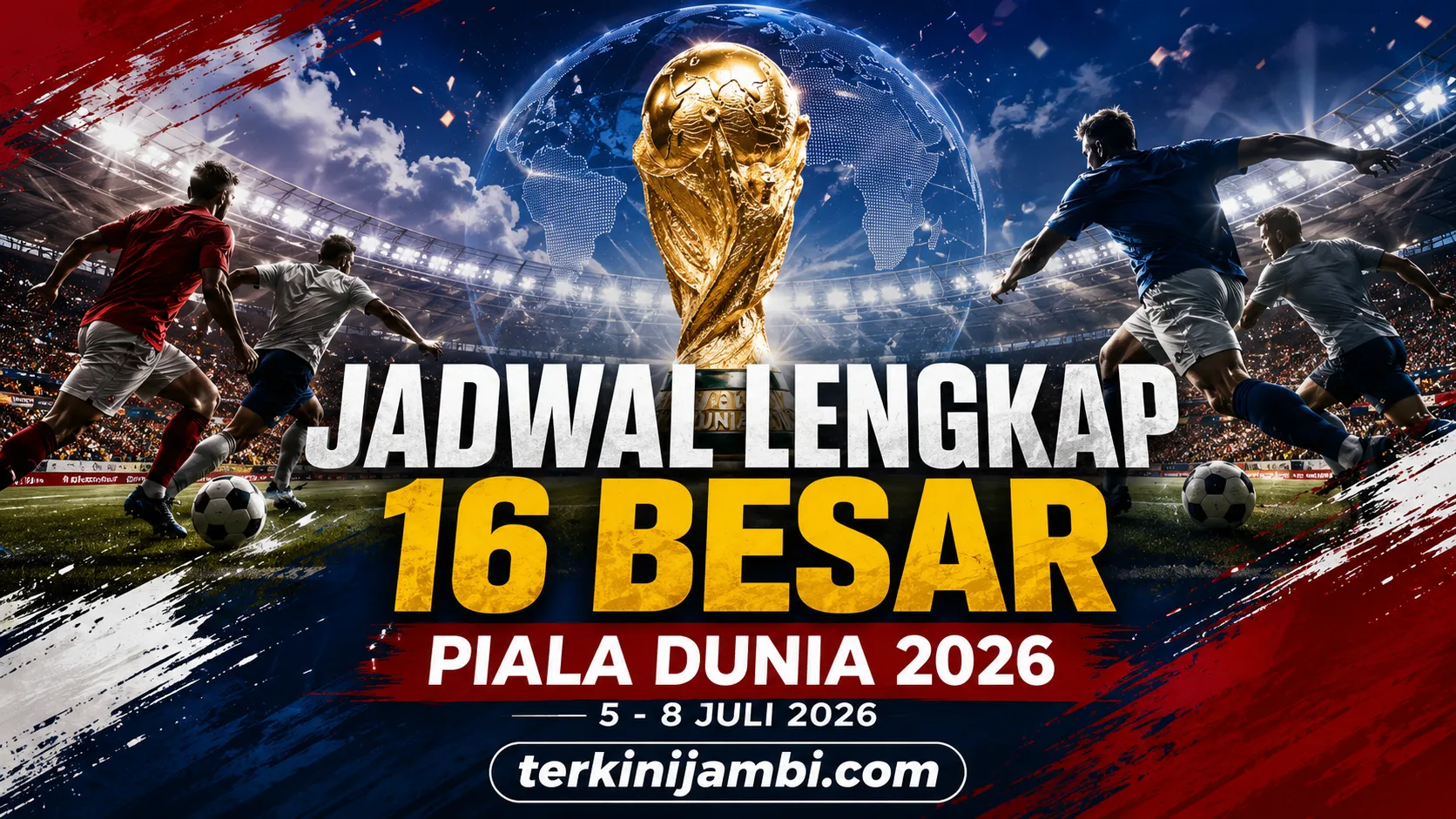 Gambar ilustrasi piala dunia 2026 16 besar ( dok Redaksi)