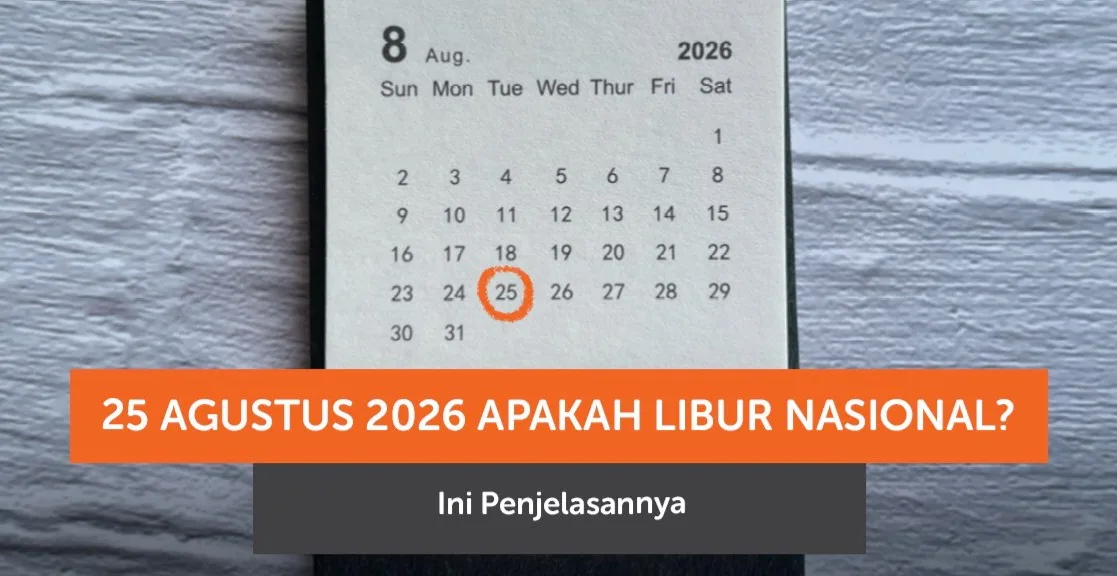 Selasa, 25 Agustus 2026 ditetapkan sebagai hari libur nasional dalam rangka memperingati Maulid Nabi Muhammad SAW 1448 Hijriah.